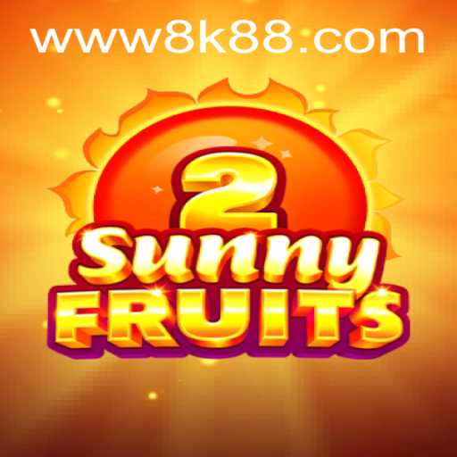 Explore SunnyFruits2: A Vibrant Journey with 8K8